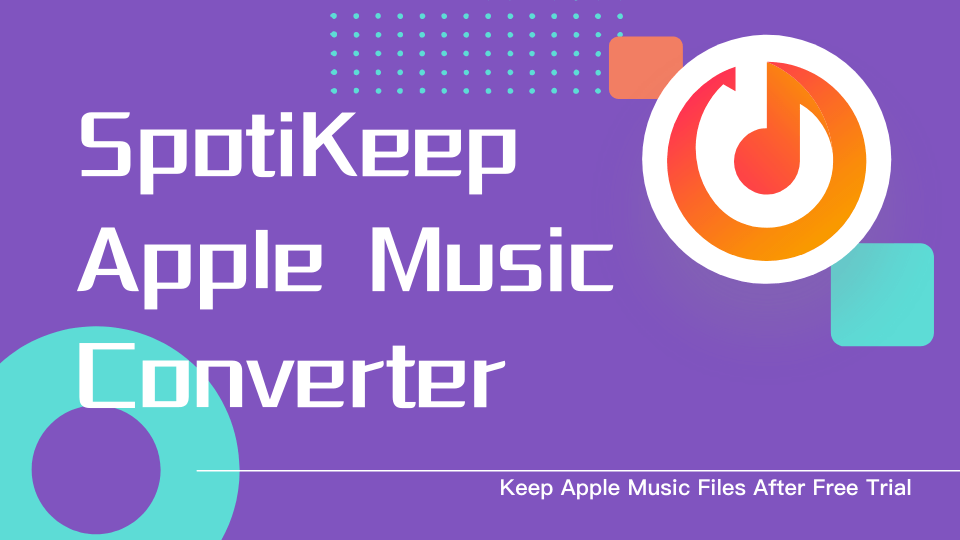 Apple Music to MP3 SpotiKeep Banner