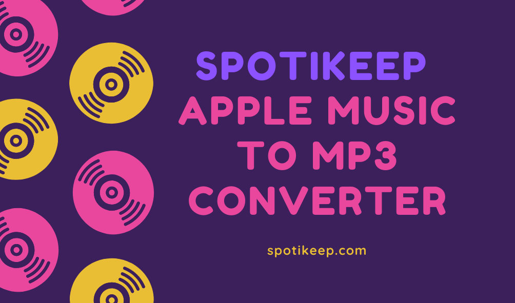 MP3 Music Downloader SpotiKeep Apple Music Converter