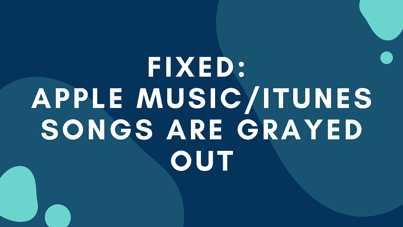 Fix Apple Music/iTunes Grayed Out Issue