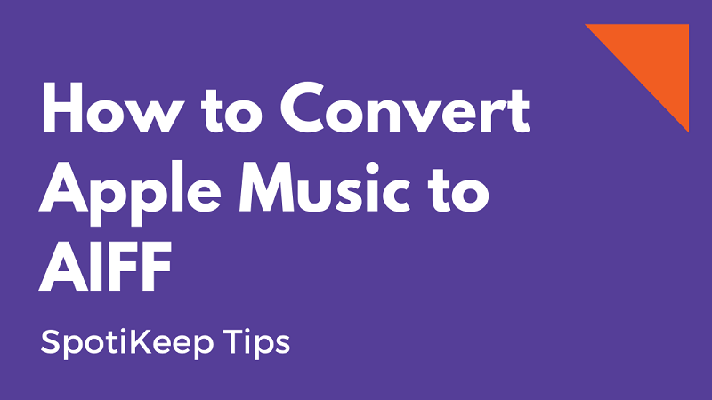 How to Convert Apple Music to AIFF