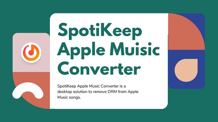 SpotiKeep Apple Music Converter Features